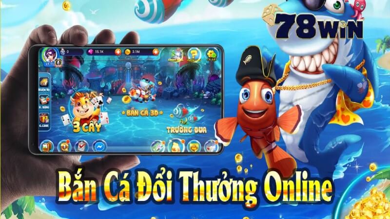 Bắn cá online 78win có gì để thu hút người chơi?